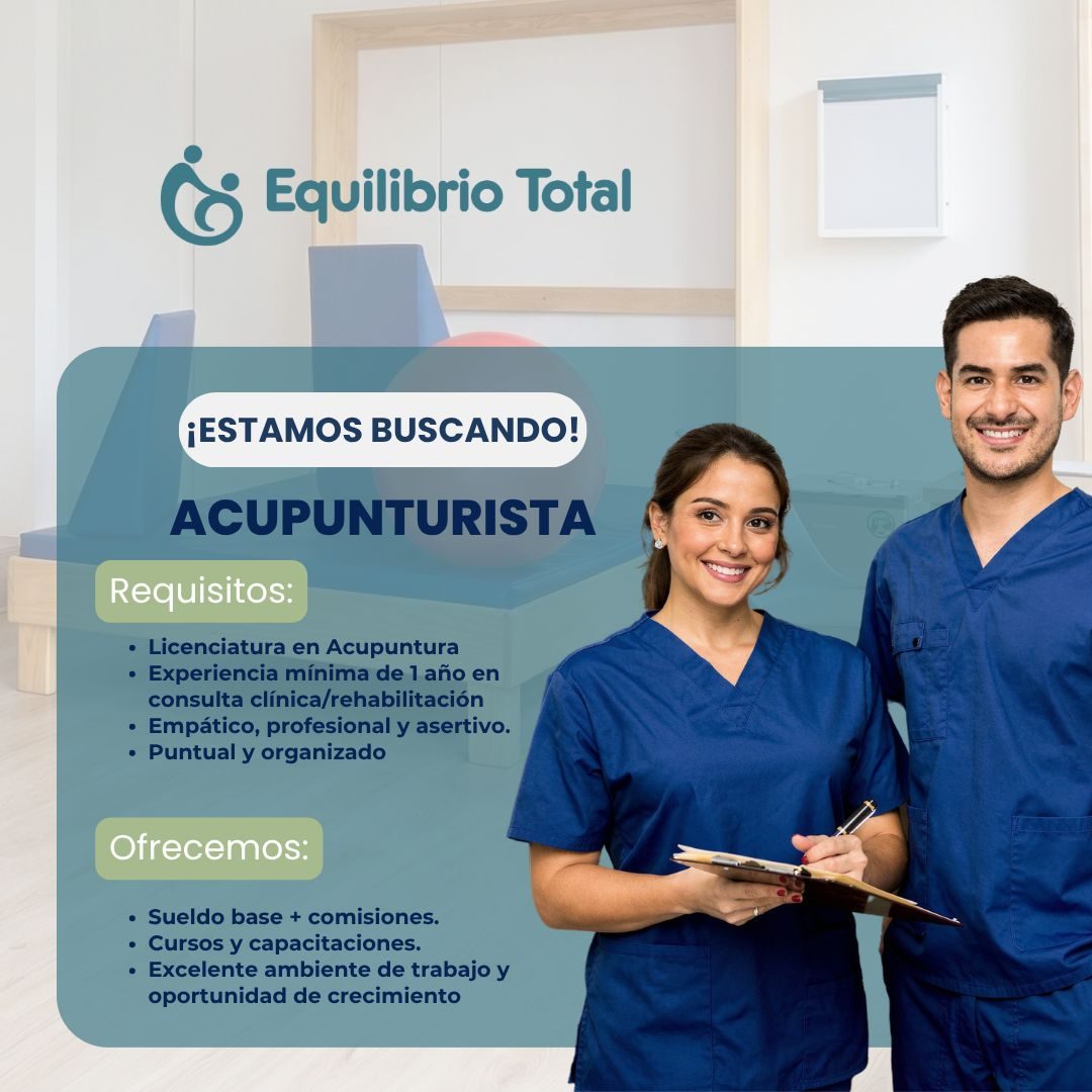 Banner del anuncio de la vacante: C Equilibrio Total · ¡ESTAMOS BUSCANDO! · ACUPUNTURISTA · Requisitos: · • Licenciatura en Acupuntura · • Experiencia mínima de 1 año en · co