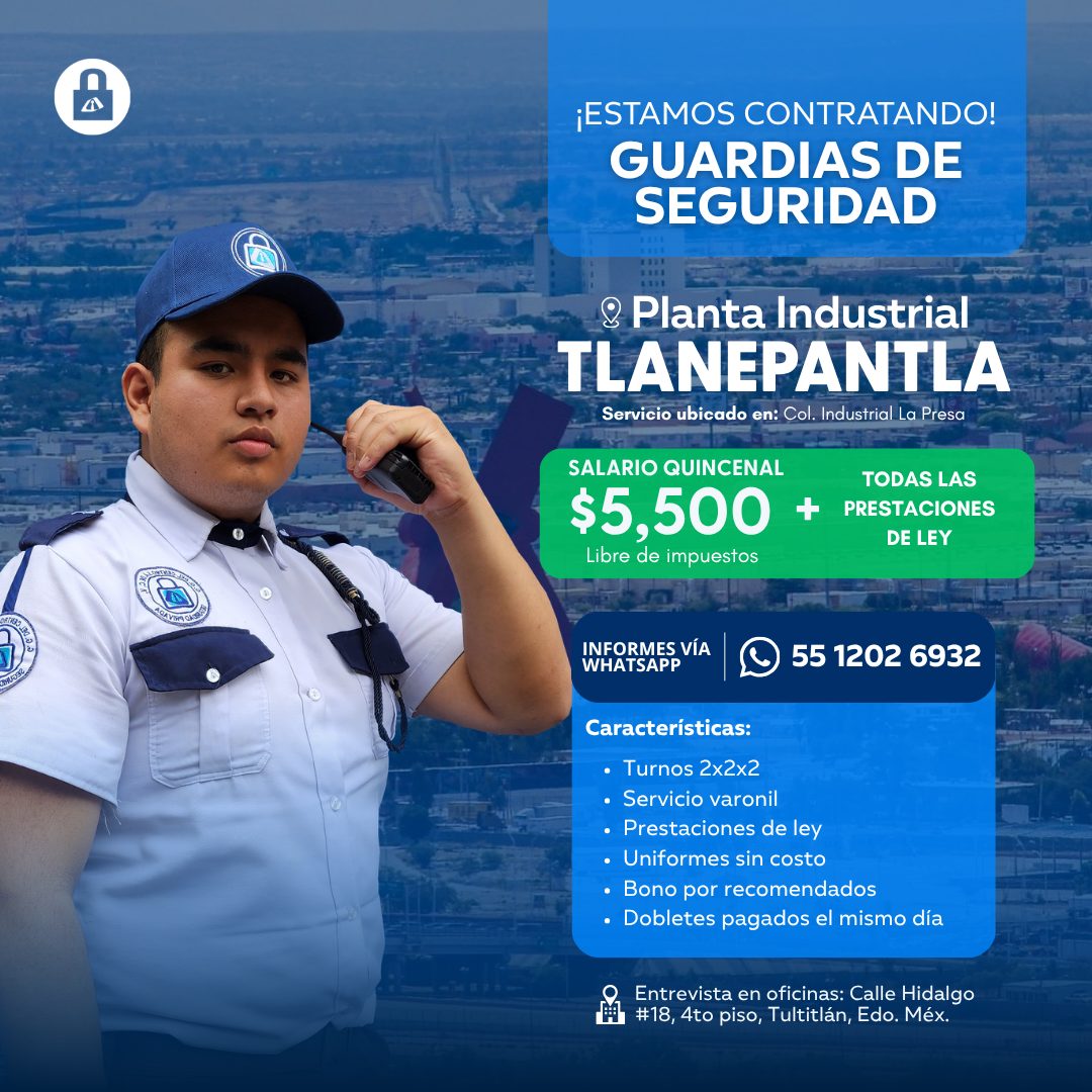 Banner del anuncio de la vacante: ¡ESTAMOS CONTRATANDO! · GUARDIAS DE · SEGURIDAD · ® Planta Industrial · TLANEPANTLA · Servicio ubicado en: Col. Industrial La Presa · SALARI