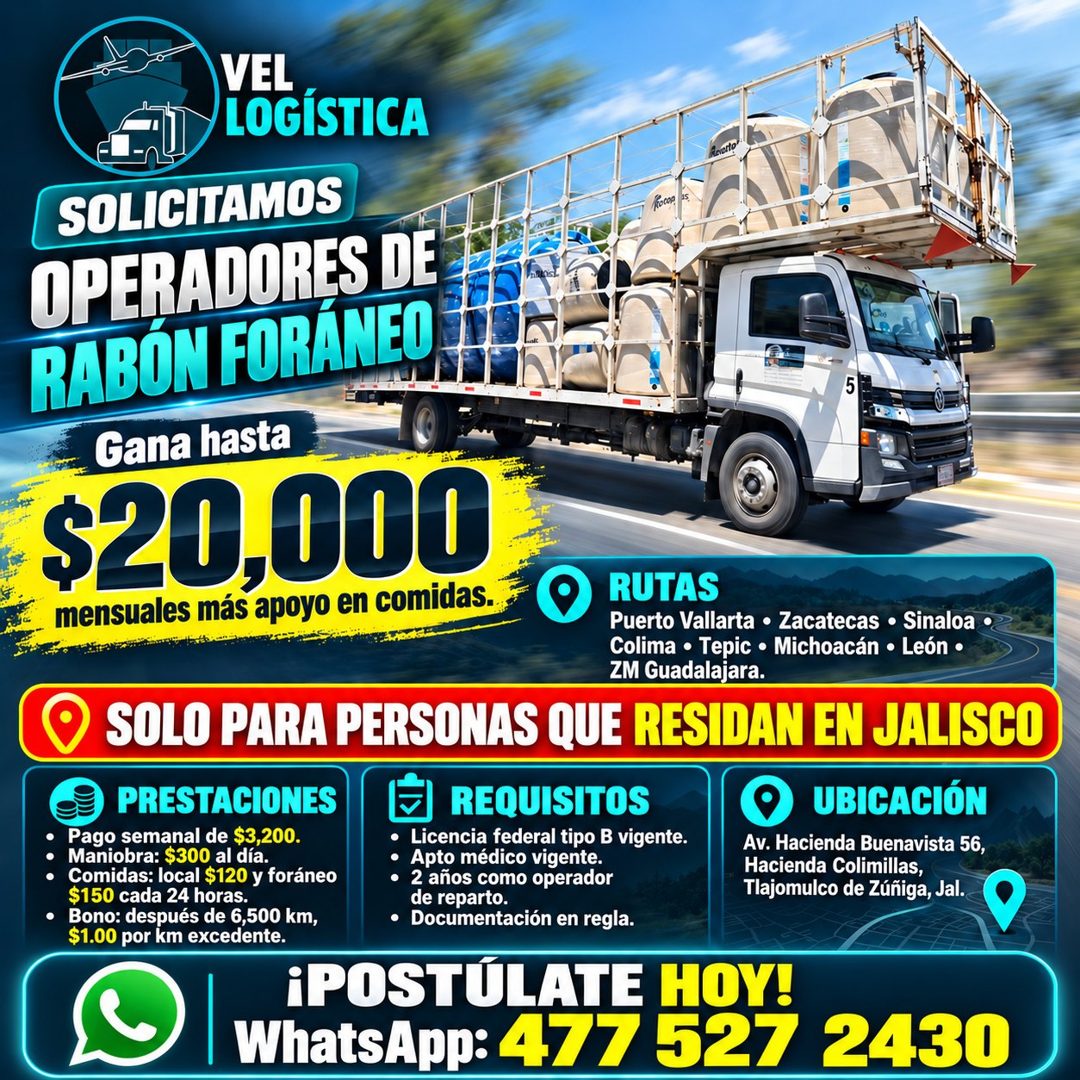 Banner del anuncio de la vacante: VEL · LOGÍSTICA · SOLICITAMOS · OPERADORES DE · RABÓN FORÁNEO · Gana hasta · $20,000 · mensuales mas apoyo en comidas. · Avorto · RUTAS · Pu