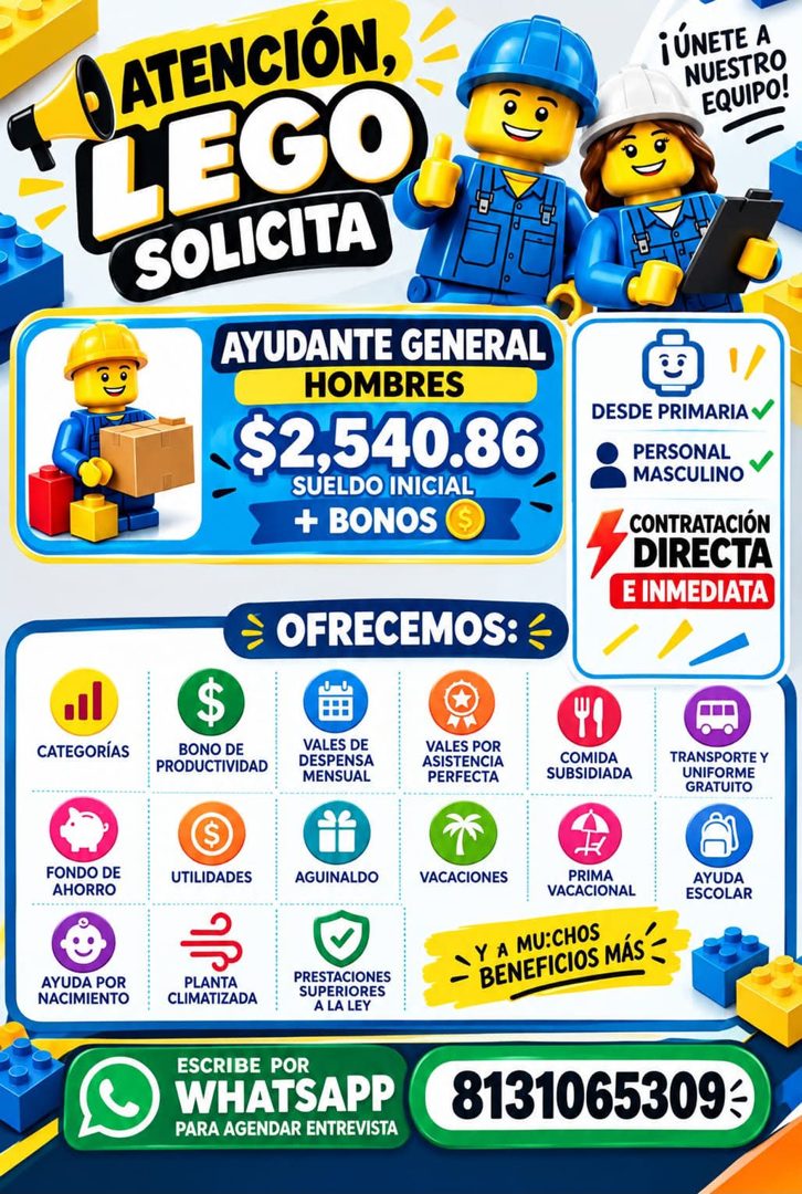 Banner del anuncio de la vacante: 6 ATENCIÓN, · LEGO · SOLICITA · AYUDANTE GENERAL · HOMBRES · $2,540.86 · SUELDO INICIAL · + BONOS · ¡ÚNETE A · NUESTRO · EQUIPO! · DESDE PRI