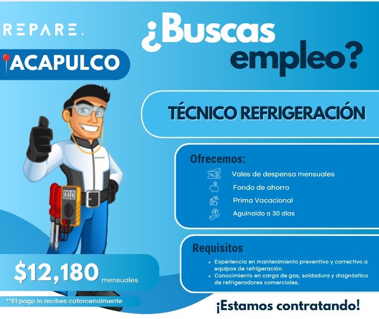 Banner del anuncio de la vacante: REPARE. · ACAPULCO · ¿Buscas · empleo? · TÉCNICO REFRIGERACIÓN · Ofrecemos: · Vales de despensa mensuales · Fondo de ahorro · Prima Vacacion