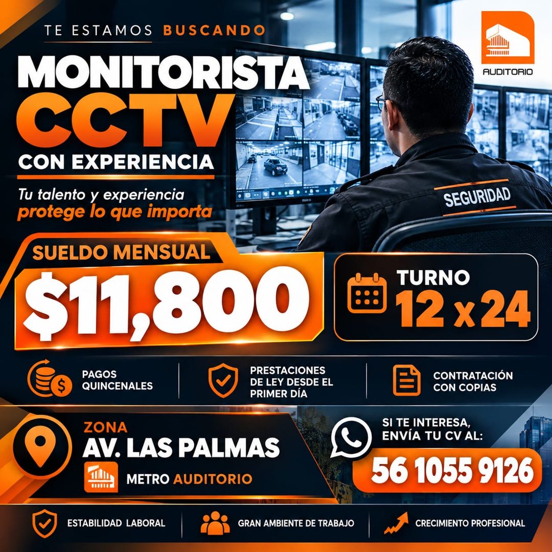Banner del anuncio de la vacante: TE ESTAMOS · BUSCANDO · MONITORISTA · CCTV · CON EXPERIENCIA · Tu talento y experiencia · protege lo que importa · SUELDO MENSUAL · $11,800 