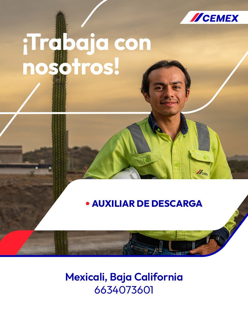 Banner del anuncio de la vacante: /CEMEX · ¡Trabaja con · nosotros! · • AUXILIAR DE DESCARGA · Mexicali, Baja California · 6634073601