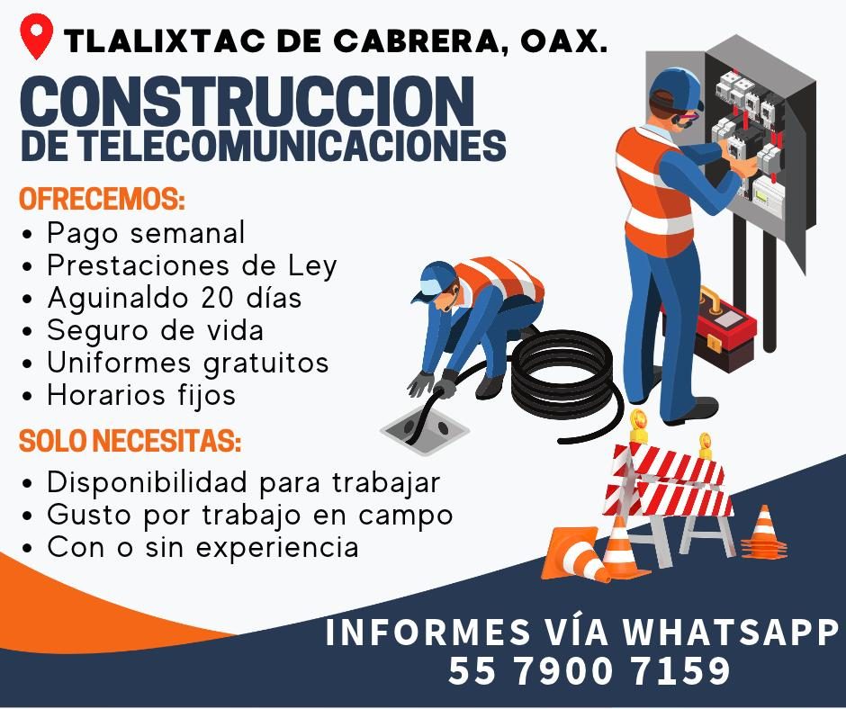 Banner del anuncio de la vacante: TLALIXTAC DE CABRERA, OAX. · CONSTRUCCION · DE TELECOMUNICACIONES · OFRECEMOS: · • Pago semanal · • Prestaciones de Ley · • Aguinaldo 20 día