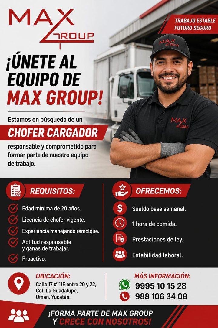 Banner del anuncio de la vacante: MAX · TROUP · ¡ÚNETE AL · EQUIPO DE · MAX GROUP! · Estamos en búsqueda de un · CHOFER CARGADOR · responsable y comprometido para · formar pa