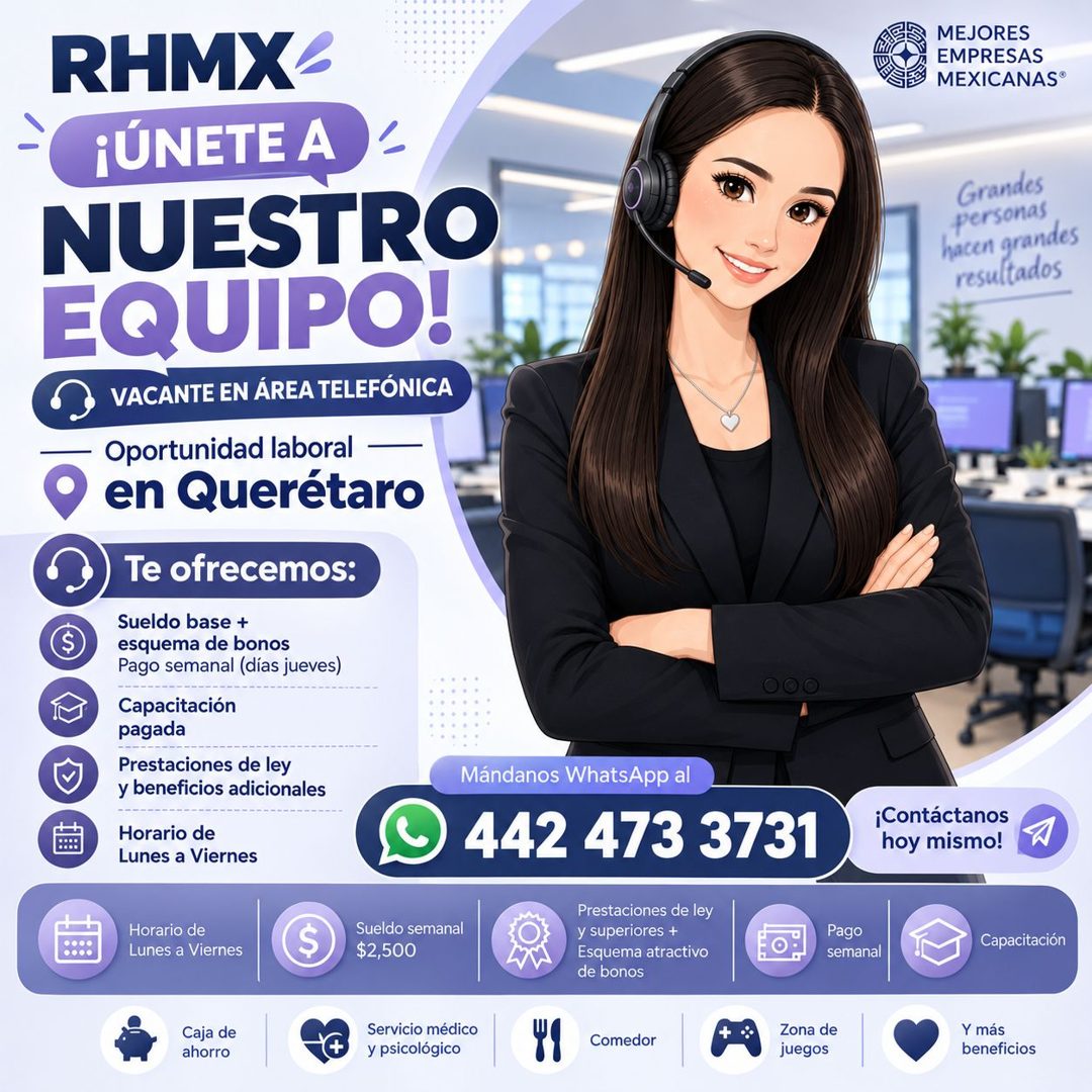 Banner del anuncio de la vacante: RHMX · ¡ÚNETE A · NUESTRO · EQUIPO! · VACANTE EN ÁREA TELEFÓNICA · Oportunidad laboral • · en Querétaro · Te ofrecemos: · Sueldo base + · es
