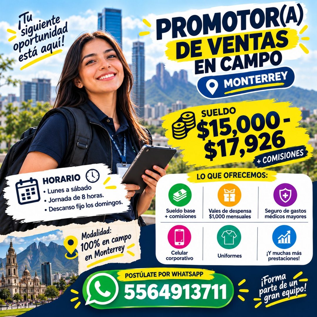 Banner del anuncio de la vacante: Tu · siguiente · oportunidad · está aquí! · PROMOTOR(A) · DE VENTAS · EN CAMPO · MONTERREY · HORARIO · • Lunes a sábado · • Jornada de 8 hor
