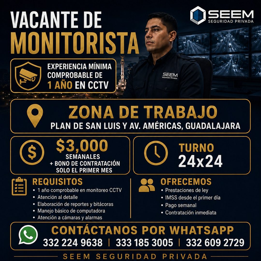 Banner del anuncio de la vacante: VACANTE DE · MONITORISTA · EXPERIENCIA MÍNIMA · COMPROBABLE DE · 1 ANO EN CCTV · SEEM · SEGURIDAD PRIVADA · SEEM · SEGURIDAO PRIVADA · $ · Z
