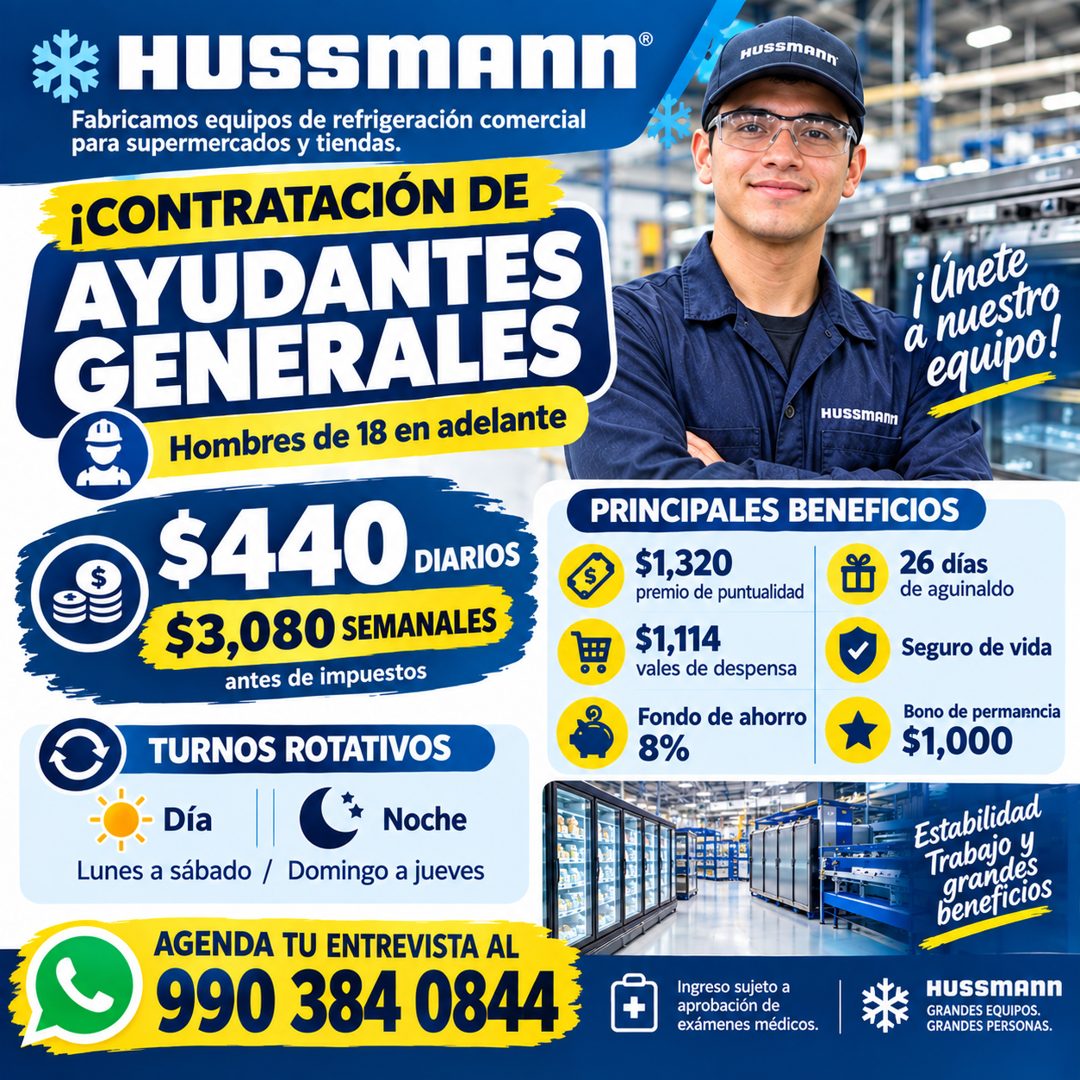 Banner del anuncio de la vacante: HUSSmAnn® · Fabricamos equipos de refrigeración comercial · para supermercados y tiendas. · ¡CONTRATACIÓN DE · AYUDANTES · GENERALES · Hombr