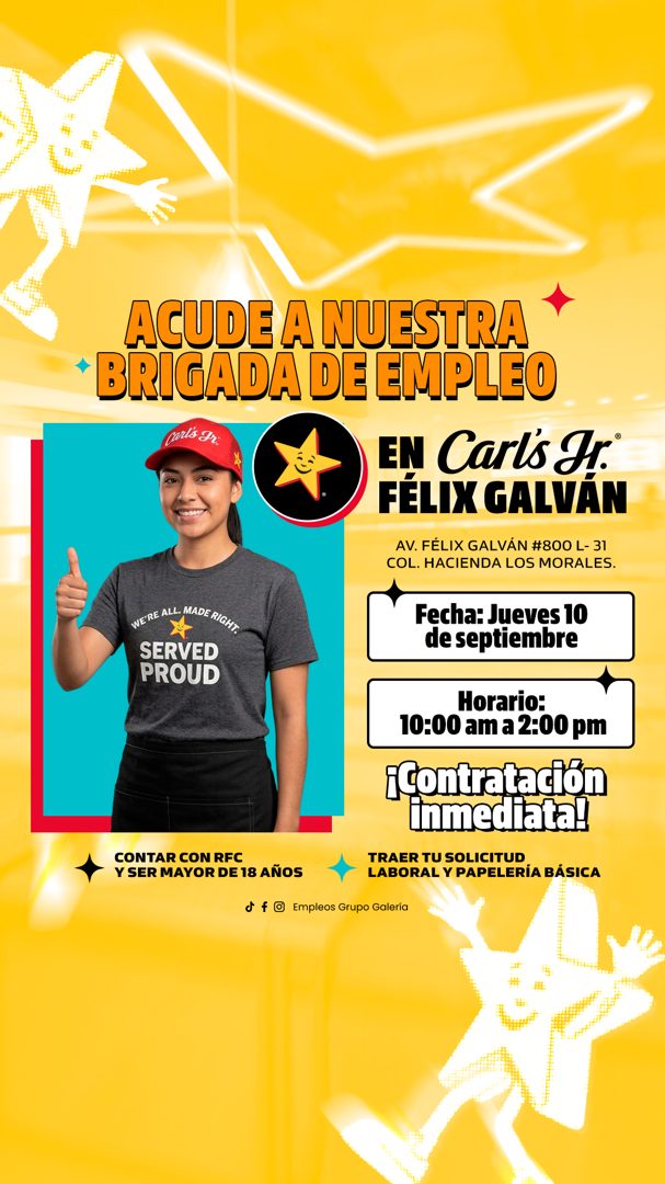 Banner del anuncio de la vacante: ACUDE A NUESTRA · *BRIGADA DE EMPLEO · carls Fr · EN Carl's H. · FÉLIX GALVÁN · AV. FÉLIX GALVÁN #800 L- 31 · COL. HACIENDA LOS MORALES. · H