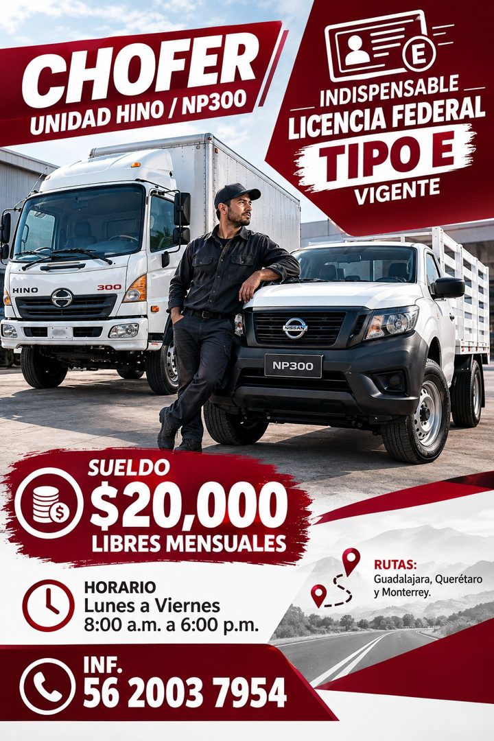 Banner del anuncio de la vacante: CHOFER · UNIDAD HINO / NP300 · E · INDISPENSABLE · LICENCIA FEDERAL · TIPO E · VIGENTE · HINO · 300 · NP300 · SUELDO · $20,000 · LIBRES MENS