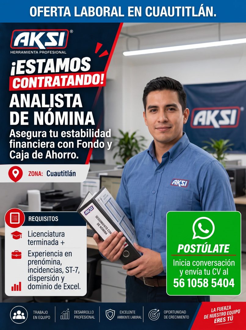 Banner del anuncio de la vacante: OFERTA LABORAL EN CUAUTITLÁN. · AKSI® · HERRAMIENTA PROFESIONAL · ¡ESTAMOS · CONTRATANDO! · ANALISTA · DE NÓMINA · AKSI · Asegura tu estabil