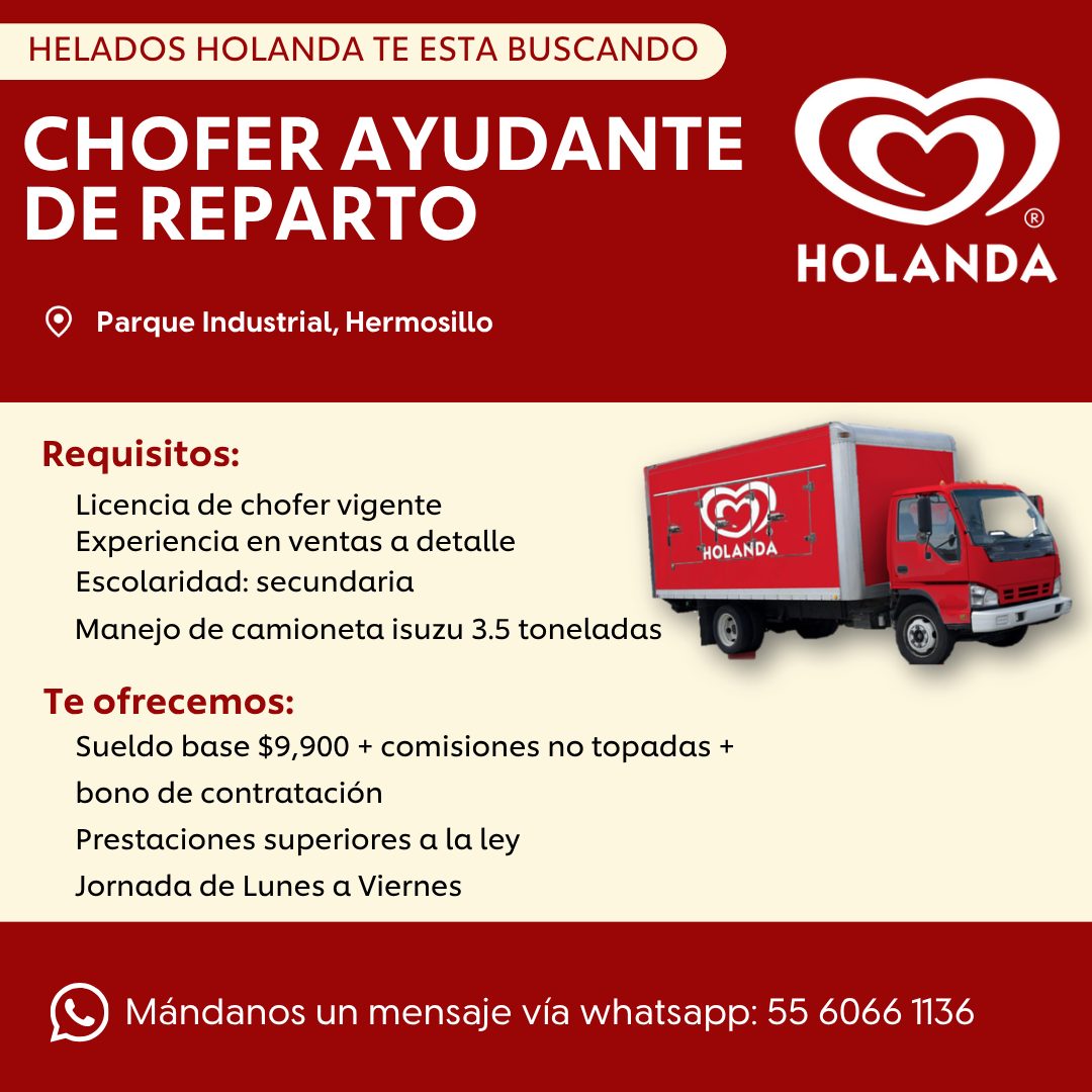Banner del anuncio de la vacante: HELADOS HOLANDA TE ESTA BUSCANDO · CHOFER AYUDANTE · DE REPARTO · HOLANDA · Parque Industrial, Hermosillo · Requisitos: · Licencia de chofer
