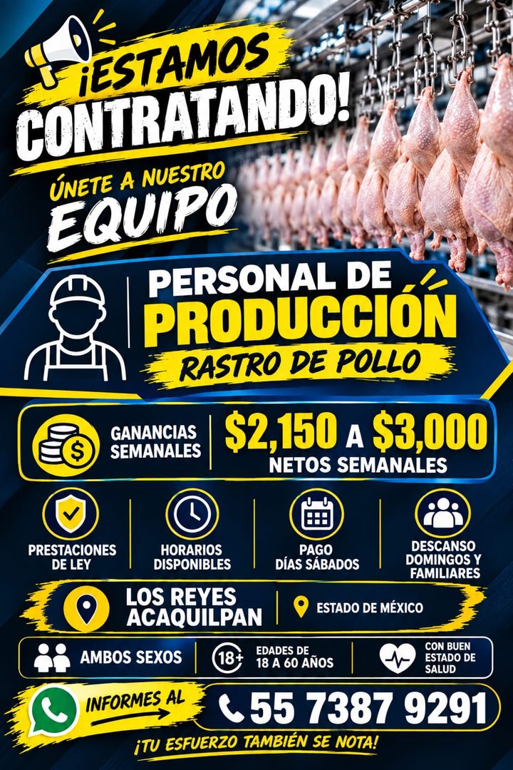 Banner del anuncio de la vacante: ¡ESTAMOS · CONTRATANDO! · ÚNETE A NUESTRO · EQUIPO · PERSONAL DE · PRODUCCIÓN · RASTRO DE POLLO · GANANCIAS · SEMANALES · $2,150 A $3,000 · 