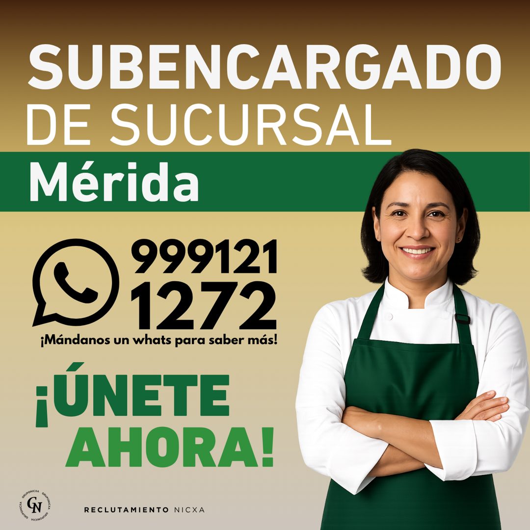 Banner del anuncio de la vacante: SUBENCARGADO · DE SUCURSAL · Mérida · 999121 · 1272 · ¡Mándanos un whats para saber más! · ¡ÚNETE · AHORA! · PURONICKA · RECLUTAMIENTO NICXA