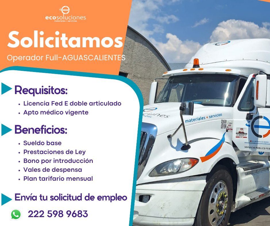 Banner del anuncio de la vacante: ecosoluciones · maronolerosonidos · Solicitamos · Operador Full-AGUASCALIENTES · • Requisitos: · • Licencia Fed E doble articulado · • Apto 