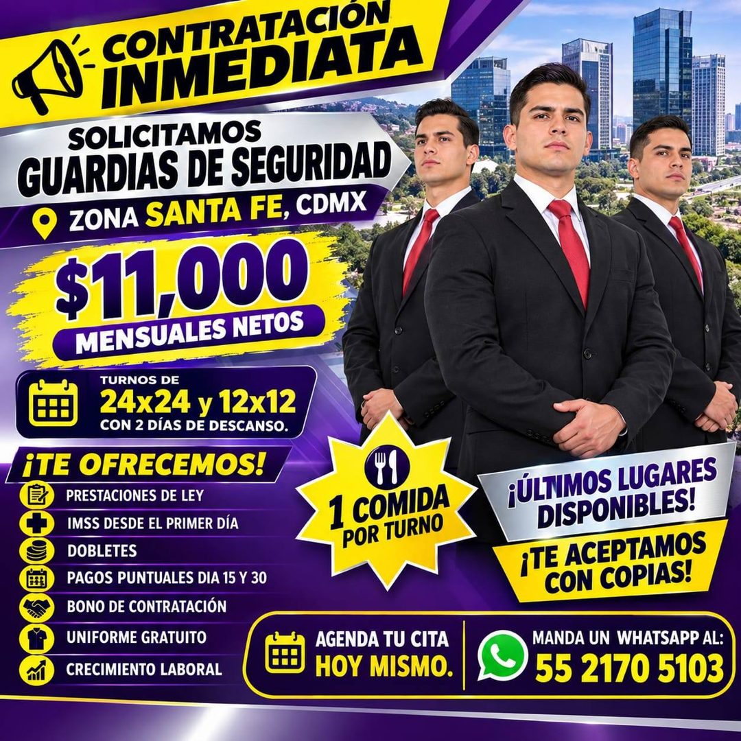 Banner del anuncio de la vacante: CONTRATACION · INMEDIATA · SOLICITAMOS · GUARDIAS DE SEGURIDAD · • ZONA SANTA FE, CDMX · $11,000 · MENSUALES NETOS · TURNOS DE · 24x24 y 12x