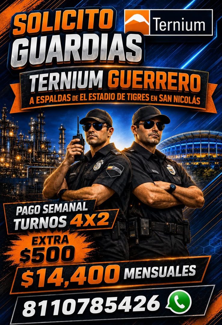 Banner del anuncio de la vacante: SOLICITO · Ternium · GUARDIAS · TERNIUM GUERRERO · A ESPALDAS DE EL ESTADIO DE TIGRES EN SAN NICOLÁS · PAGO SEMANAL · TURNOS 4X2 · EXTRA · $