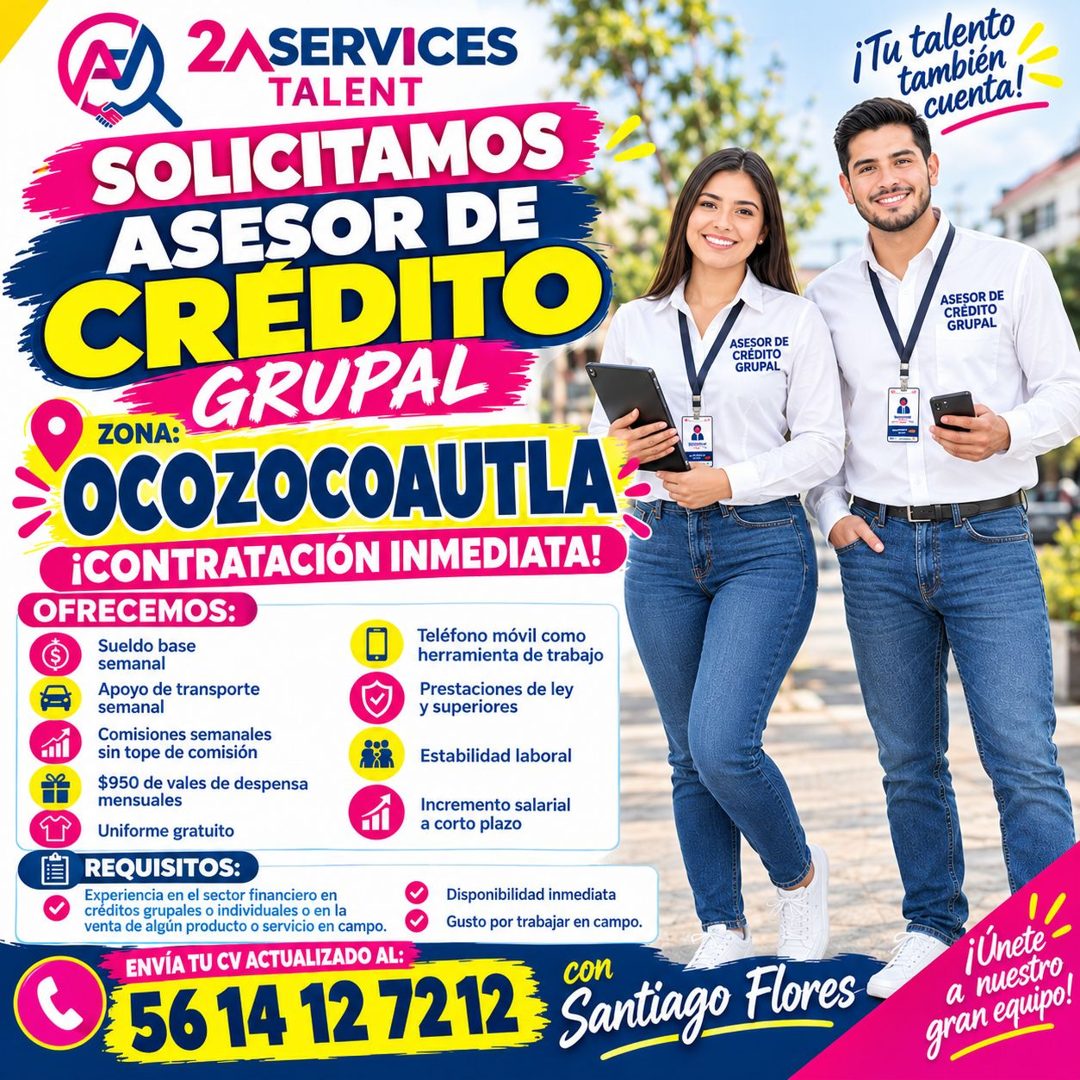 Banner del anuncio de la vacante: 2ASERVICES · TALENT · SOLICITAMOS · ASESOR DE · CRÉDITO · GRUPAL · ZONA: · OCOZOCOAUTLA - · ¡CONTRATACIÓN INMEDIATA! · OFRECEMOS: · Sueldo b
