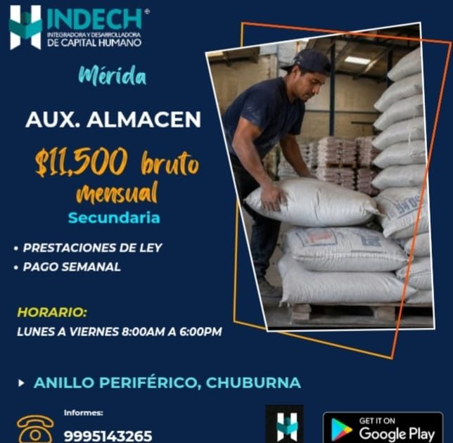 Banner del anuncio de la vacante: INDECH* · DE CAPITAL HUMANC · Mérida · AUX. ALMACEN · $11,500 bruto · mensual · Secundaria · • PRESTACIONES DE LEY · • PAGO SEMANAL · HORARI