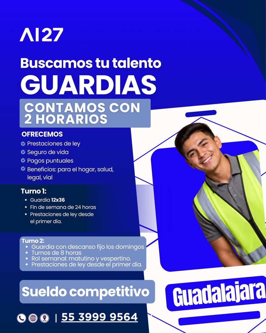 Banner del anuncio de la vacante: ЛІ27 · Buscamos tu talento · GUARDIAS · CONTAMOS CON · 2 HORARIOS · OFRECEMOS · • Prestaciones de ley · • Seguro de vida · Pagos puntuales ·