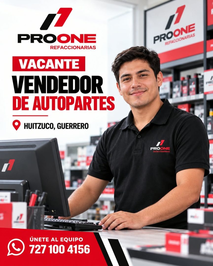 Banner del anuncio de la vacante: PROONE · REFACCIONARIAS · VACANTE · VENDEDOR · DE AUTOPARTES · HUITZUCO, GUERRERO · ÚNETE AL EQUIPO · 727 100 4156 · PROONE · REFACCIONARIAS
