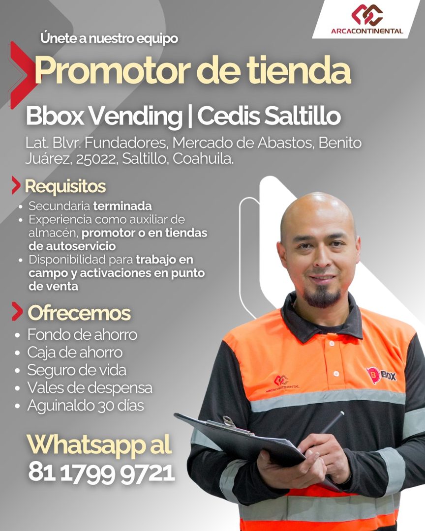 Banner del anuncio de la vacante: Únete a nuestro equipo · Promotor de tienda · ARCACONTINENTAL · Bbox Vending | Cedis Saltillo · Lat. Blvr. Fundadores, Mercado de Abastos, B