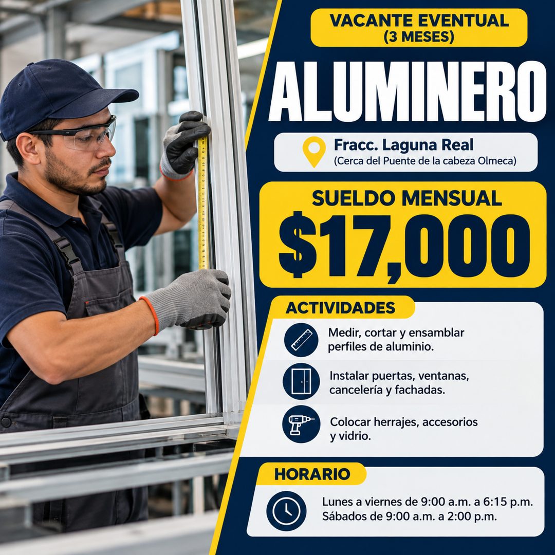 Banner del anuncio de la vacante: VACANTE EVENTUAL · (3 MESES) · ALUMINERO · Fracc. Laguna Real · (Cerca del Puente de la cabeza Olmeca) · SUELDO MENSUAL · $17,000 · ACTIVIDA