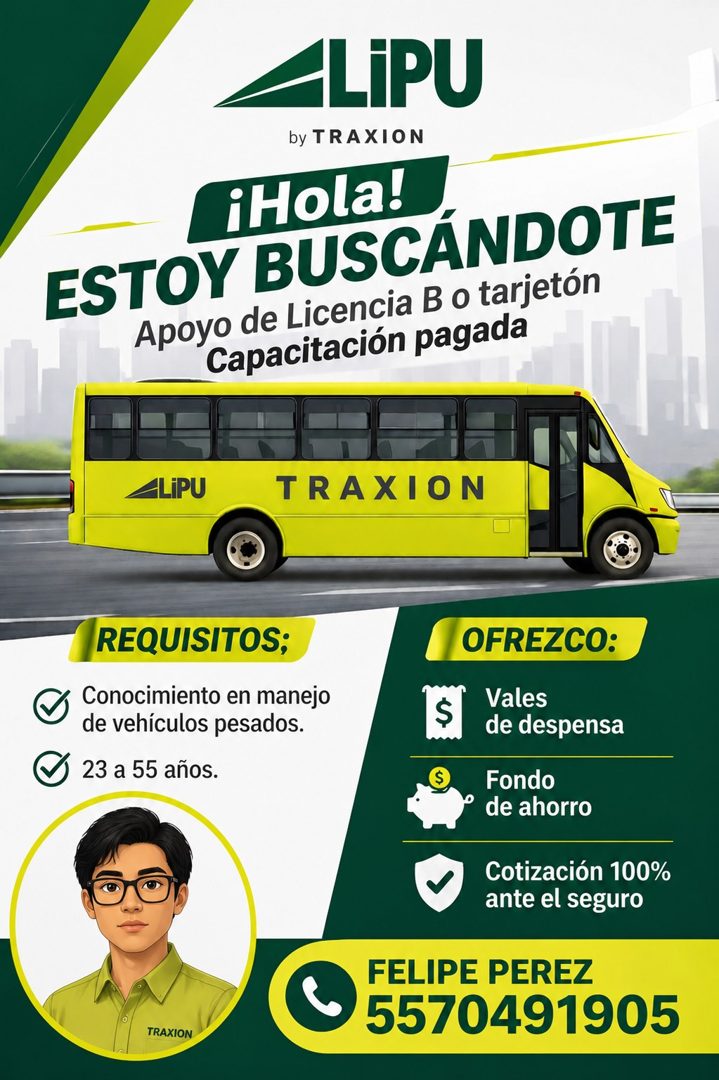 Banner del anuncio de la vacante: LiPU · by TRAXION · ¡Hola! · ESTOY BUSCÁNDOTE · Apoyo de Licencia B o tarjetón · Capacitación pagada · LiPU · TRAXION · REQUISITOS; · Conoci