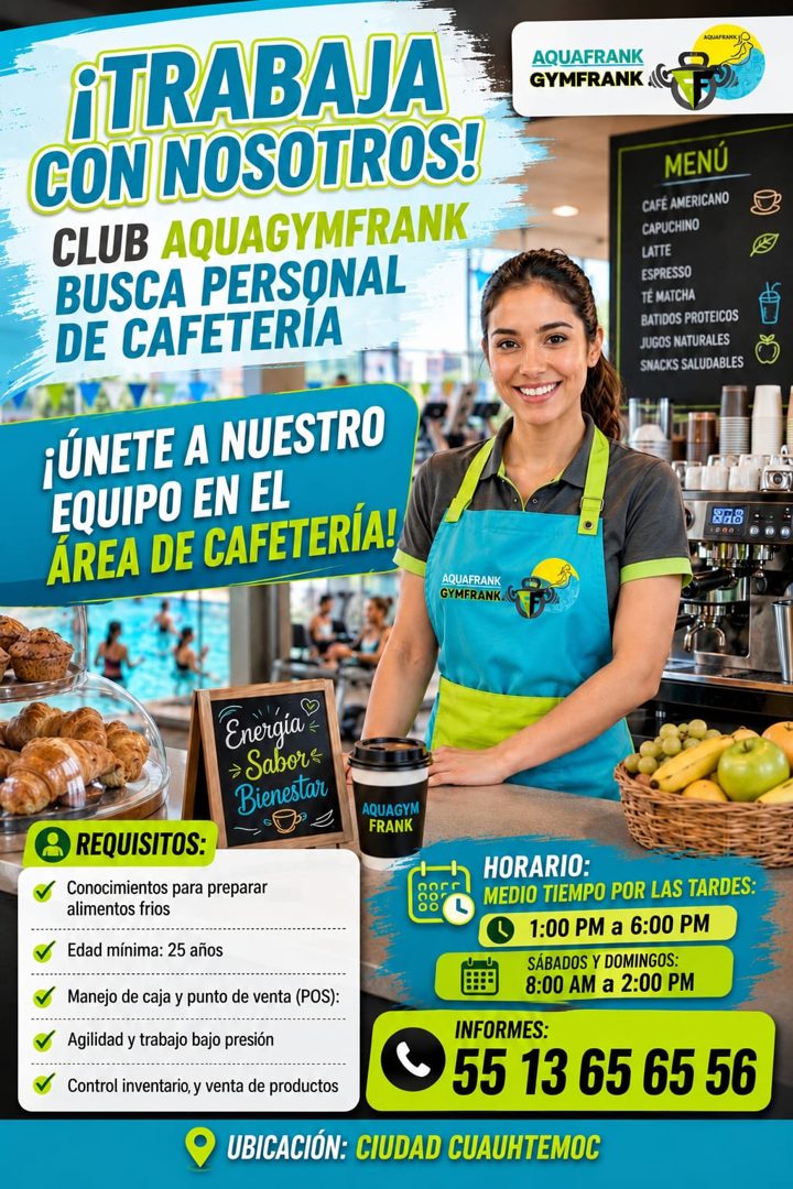 Banner del anuncio de la vacante: ¡TRABAJA · CON NOSOTROS! · CLUB AQUAGYMFRANK · BUSCA PERSONAL · DE CAFETERIA · AQUAFRANS · AQUAFRANK · GYMFRANK · MENÚ · CAFÉ AMERICANO · CA