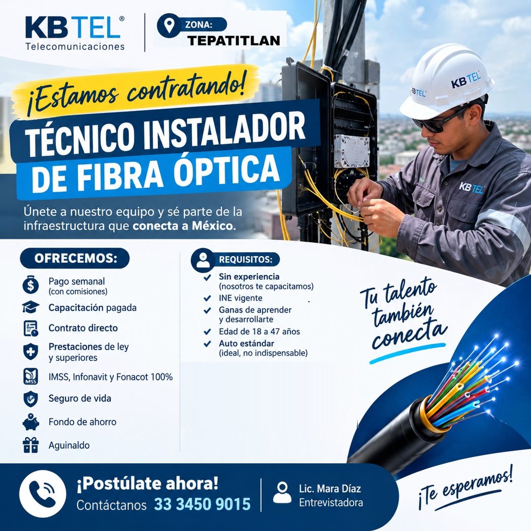 Banner del anuncio de la vacante: KBTEL® · Telecomunicaciones · ZONA: · TEPATITLAN · ¡Estamos contratando! · TÉCNICO INSTALADOR · DE FIBRA ÓPTICA · Únete a nuestro equipo y s