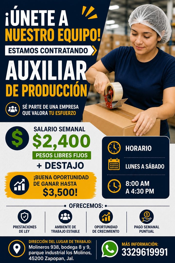 Banner del anuncio de la vacante: ¡ÚNETE A · NUESTRO EQUIPO! · ESTAMOS CONTRATANDO · AUXILIAR · DE PRODUCCIÓN · SÉ PARTE DE UNA EMPRESA · QUE VALORA TU ESFUERZO · $ · SALARIO