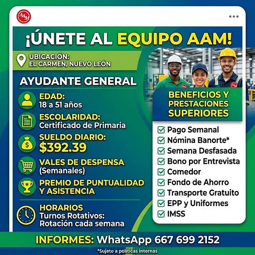Banner del anuncio de la vacante: ¡ÚNETE AL EQUIPO AAM! · UBICACIÓN: · © EL CARMEN, NUEVO LEÓN · AYUDANTE GENERAL · EDAD: · 18 a 51 años · ESCOLARIDAD: · Certificado de Prima
