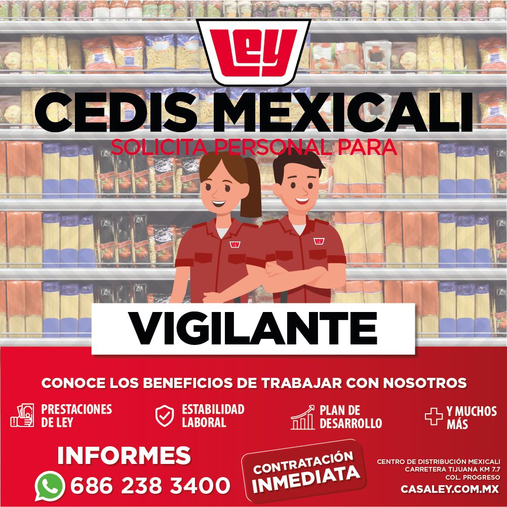 Banner del anuncio de la vacante: Ly · CEDIS MEXICALI · SOLICITA PERSONAL PARA · (gy · VIGILANTE · CONOCE LOS BENEFICIOS DE TRABAJAR CON NOSOTROS · PRESTACIONES · DE LEY · ES