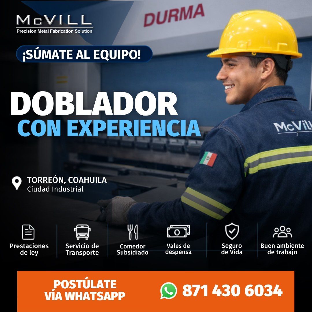 Banner del anuncio de la vacante: MCVILL · Precision Metal Fabrication Solution · ¡SÚMATE AL EQUIPO! · DURMA · DOBLADOR · CON EXPERIENCIA · McVil · TORREÓN, COAHUILA · Ciudad