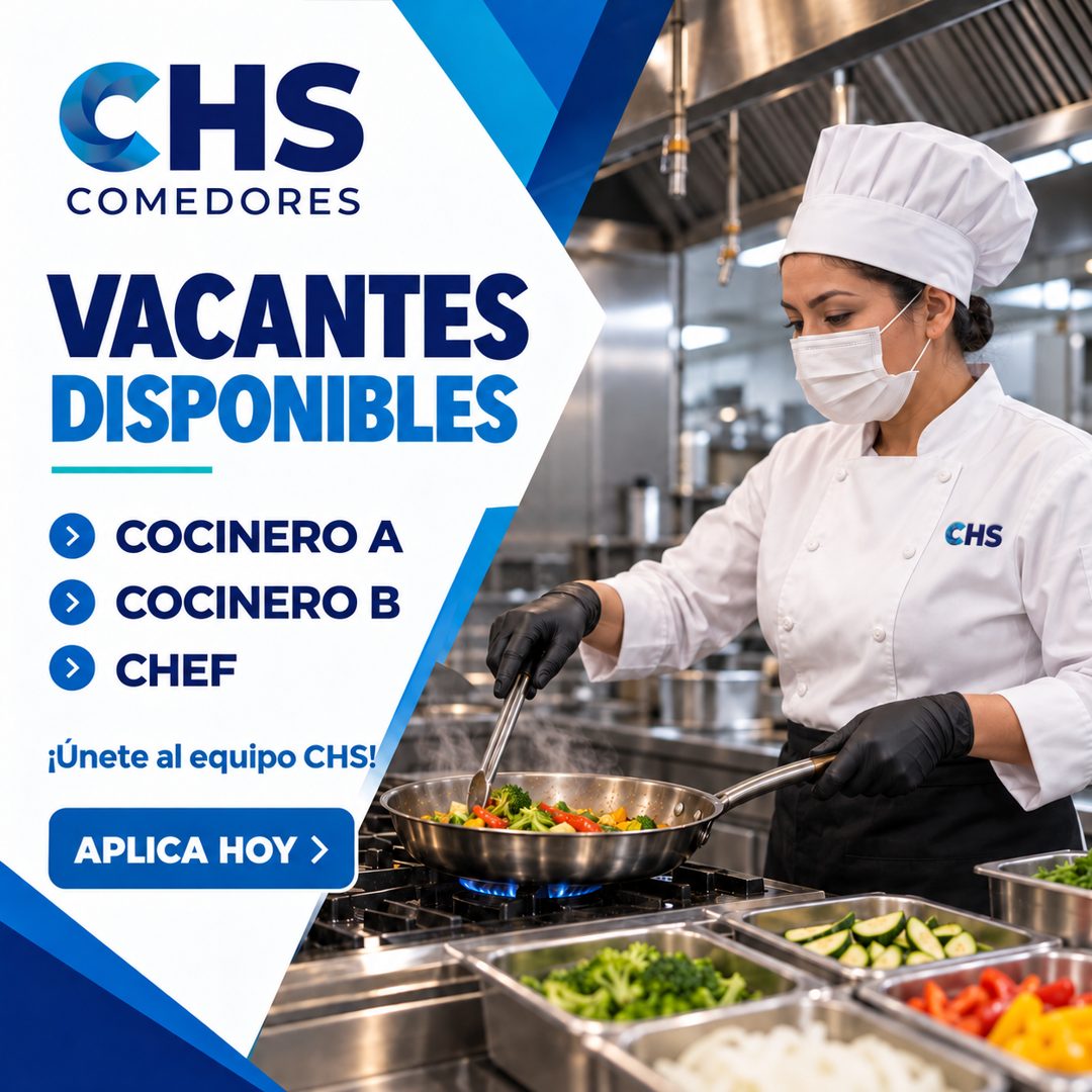 Banner del anuncio de la vacante: CHS · COMEDORES · VACANTES · DISPONIBLES · • COCINERO A · • COCINERO B · • CHEF · ¡Únete al equipo CHS! · APLICA HOY > · CHS