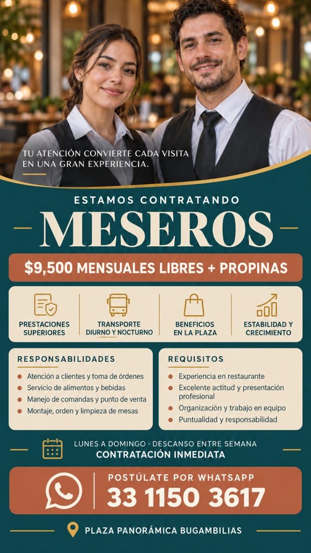 Banner del anuncio de la vacante: TU ATENCIÓN CONVIERTE CADA VISITA · EN UNA GRAN EXPERIENCIA. · ESTAMOS CONTRATANDO · - MESEROS - · $9,500 MENSUALES LIBRES + PROPINAS · PRES