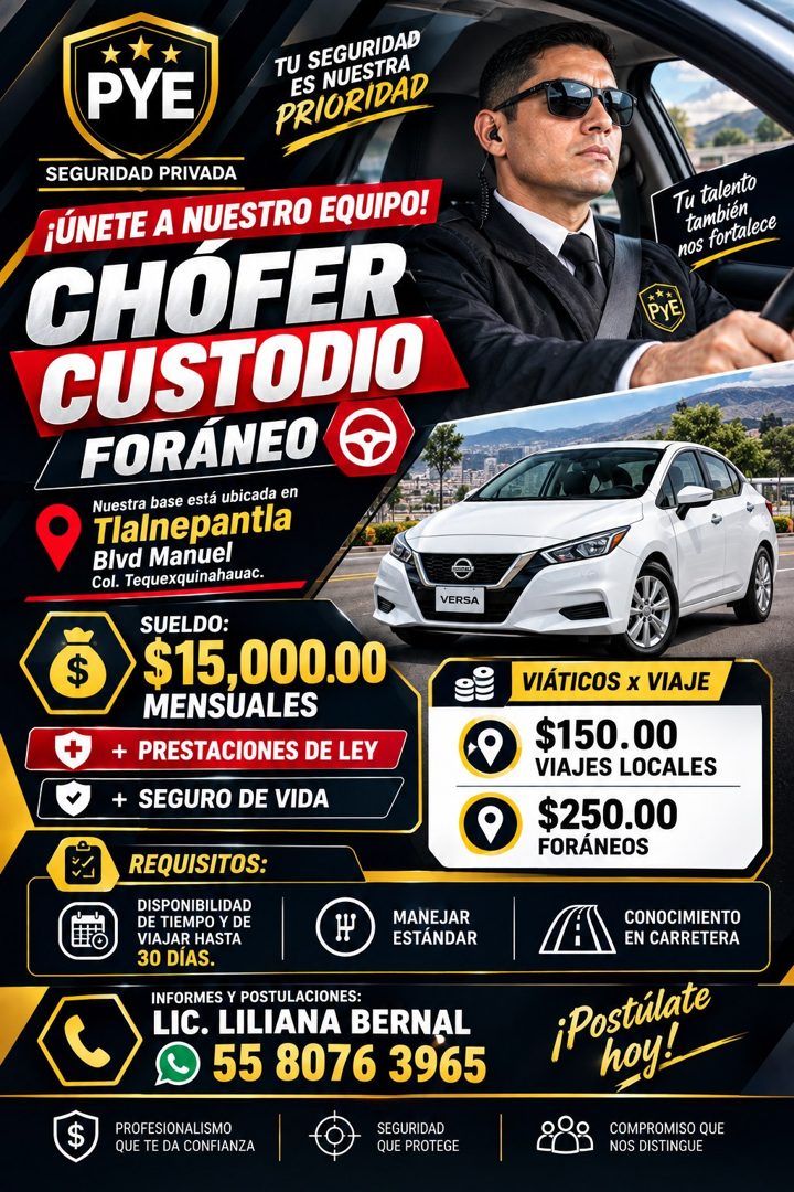 Banner del anuncio de la vacante: PYE · TU SEGURIDAD · ES NUESTRA · PRIORIDAD · SEGURIDAD PRIVADA · ¡ÚNETE A NUESTRO EQUIPO! · CHOFER · CUSTODIO · FORÁNEO · Nuestra base está