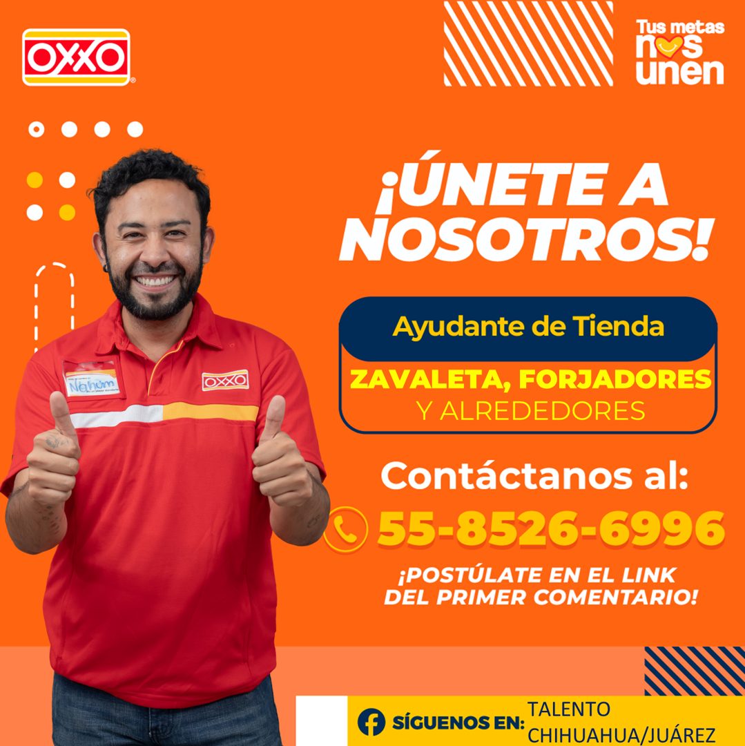 Banner del anuncio de la vacante: OXXO · Nahum · Tus metas · noS · unen · jÚNETE A · NOSOTROS! · Ayudante de Tienda · ZAVALETA, FORJADORES · Y ALREDEDORES · Contáctanos al: ·
