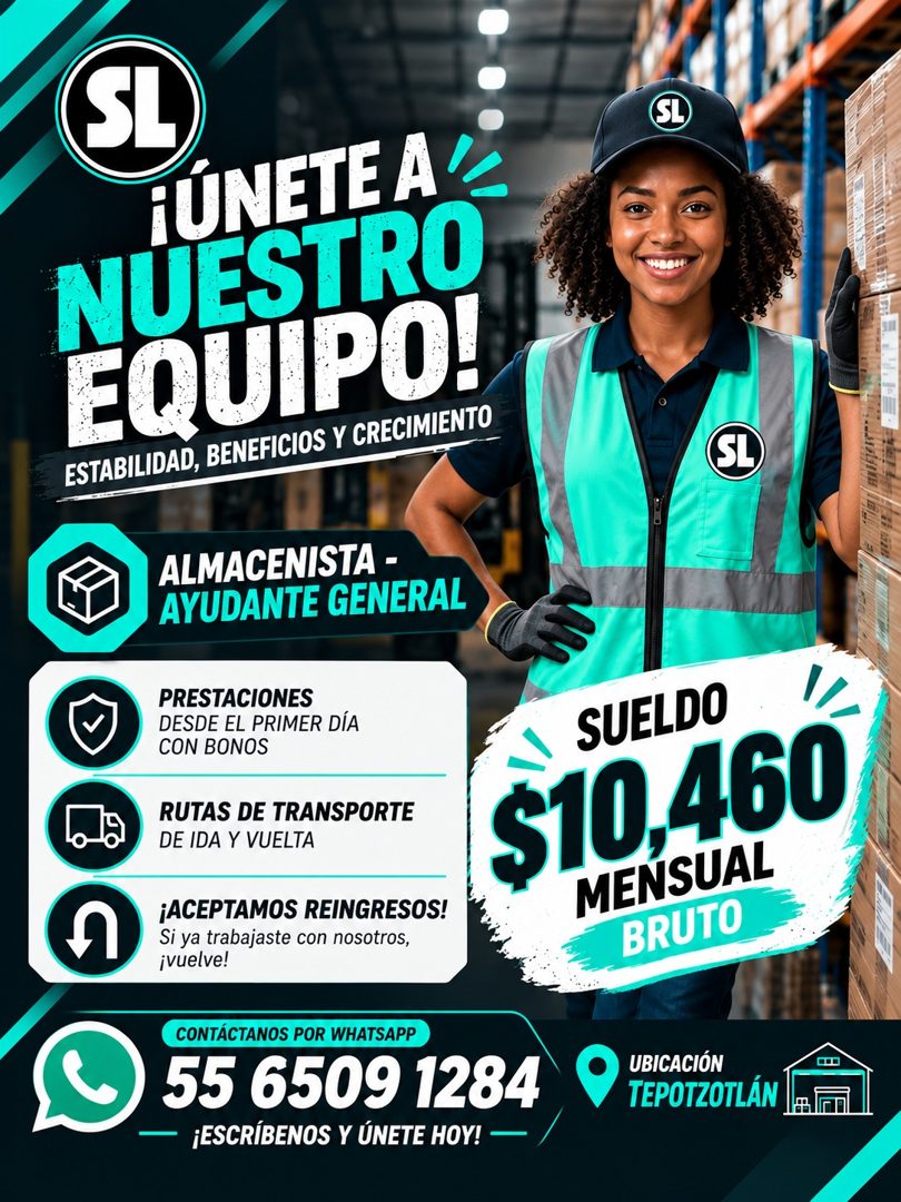 Banner del anuncio de la vacante: SL · ¡ÚNETE A * · NUESTRO · EQUIPO! · ESTABILIDAD, BENEFICIOS Y CRECIMIENTO · ALMACENISTA - · AYUDANTE GENERAL · PRESTACIONES · DESDE EL PRI