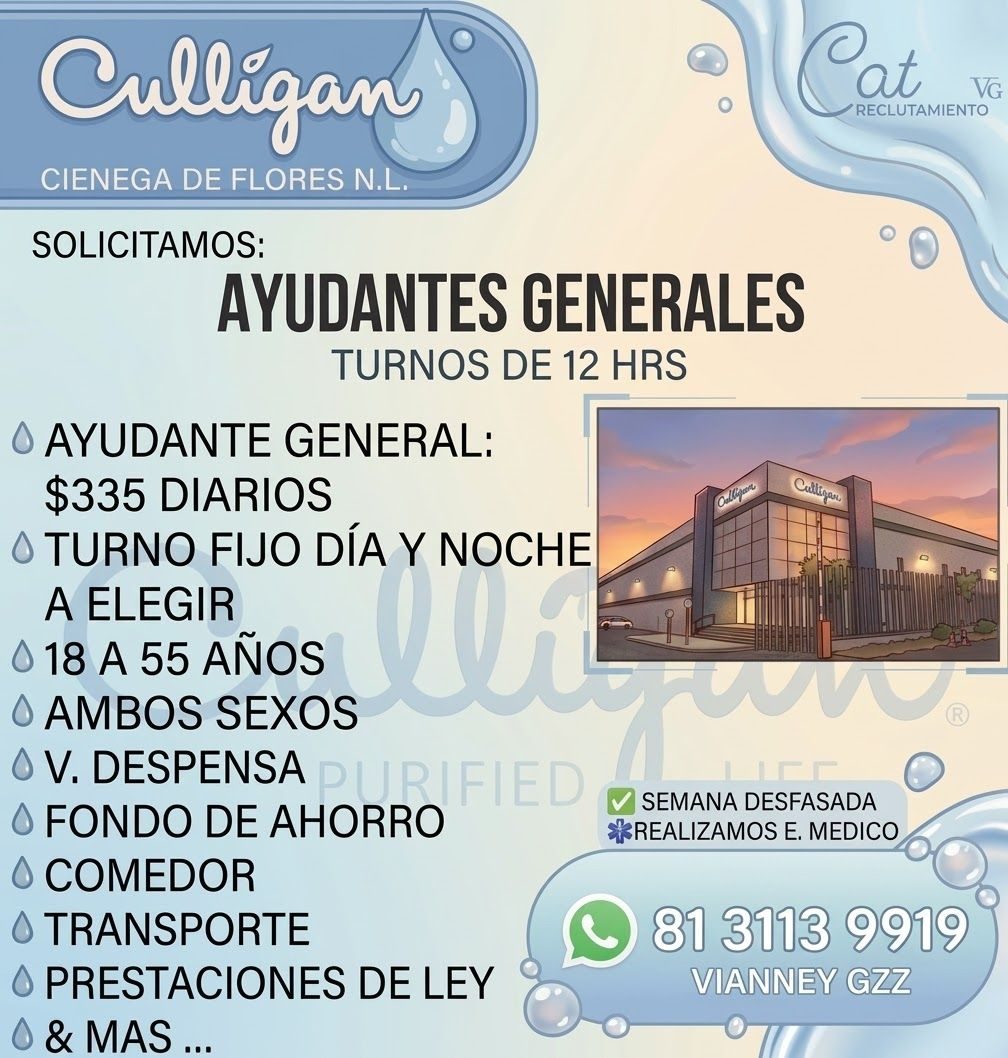 Banner del anuncio de la vacante: Culligan · CIENEGA DE FLORES N.L. · SOLICITAMOS: · AYUDANTES GENERALES · TURNOS DE 12 HRS · Cat · VG · RECLUTAMIENTO · • AYUDANTE GENERAL: ·
