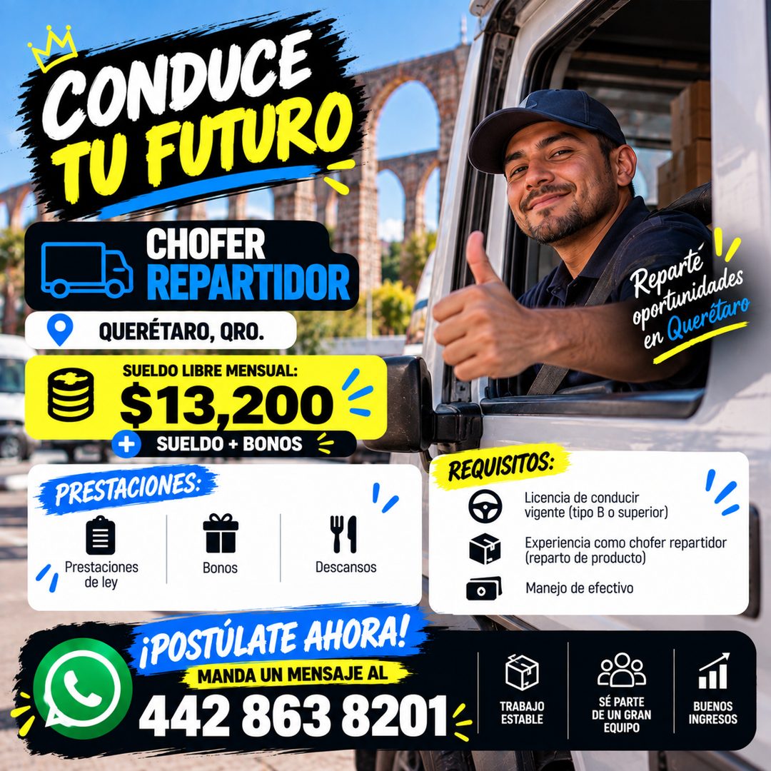 Banner del anuncio de la vacante: CONDUCE · TU FUTURO · CHOFER · REPARTIDOR · QUERETARO, QRO. · SUELDO LIBRE MENSUAL: · $13,200 · +) · SUELDO + BONOS · PRESTACIONES: · Repart