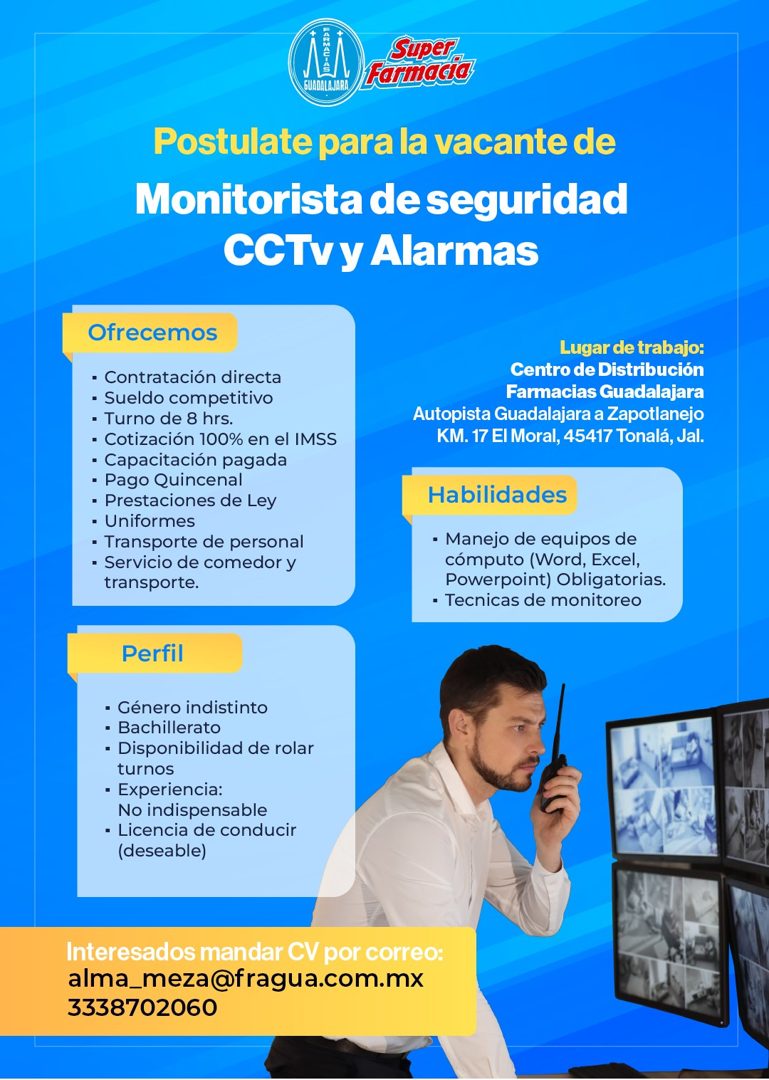 Banner del anuncio de la vacante: Super · Farmaca · GUADALAJARA, · Postulate para la vacante de · Monitorista de seguridad · CCTv y Alarmas · Ofrecemos · • Contratación direc