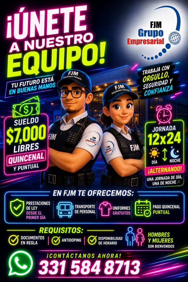 Banner del anuncio de la vacante: ¡ÚNETE · ÊQUIPO! · A NUESTRO · TU FUTURO ESTÁ · SEGURIDAD PRIVADA · EN BUENAS MANOS · ($) · SUELDO · $7,000 · LIBRES · QUINCENAL · Y PUNTUAL