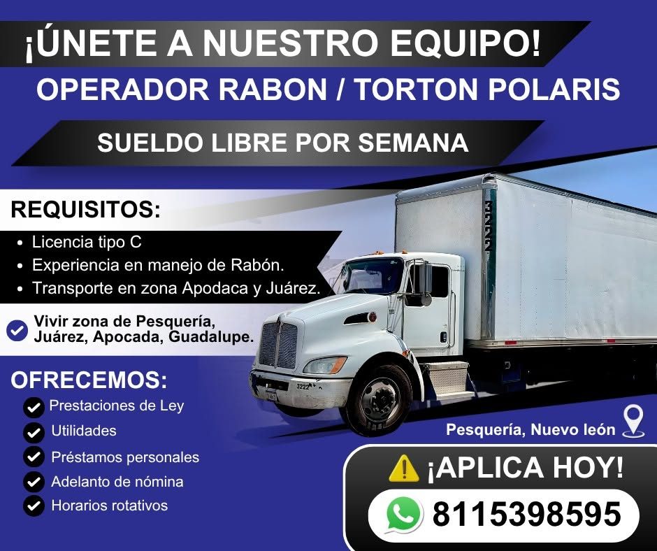 Banner del anuncio de la vacante: ¡ÚNETE A NUESTRO EQUIPO! · OPERADOR RABON / TORTON POLARIS · SUELDO LIBRE POR SEMANA · REQUISITOS: · • Licencia tipo C · • Experiencia en ma