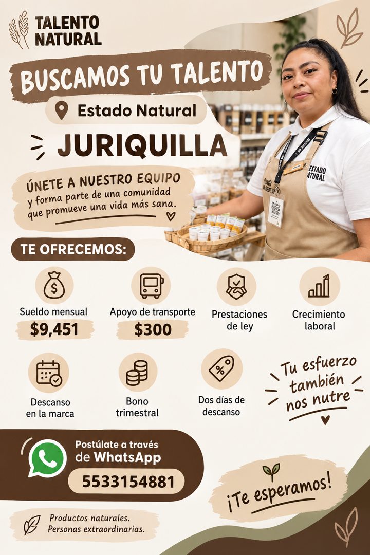 Banner del anuncio de la vacante: TALENTO · NATURAL · BUSCAMOS TU TALENTO · Estado Natural · = JURIQUILLA · ÚNETE A NUESTRO EQUIPO · y forma parte de una comunidad · que prom