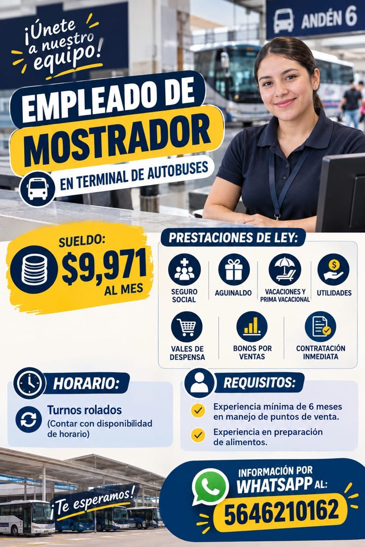 Banner del anuncio de la vacante: ANDÉN 6 · ¡Únete · a nuestro · equipo! · EMPLEADO DE · MOSTRADOR · EN TERMINAL DE AUTOBUSES · SUELDO: · $9,971 · AL MES · PRESTACIONES DE LE