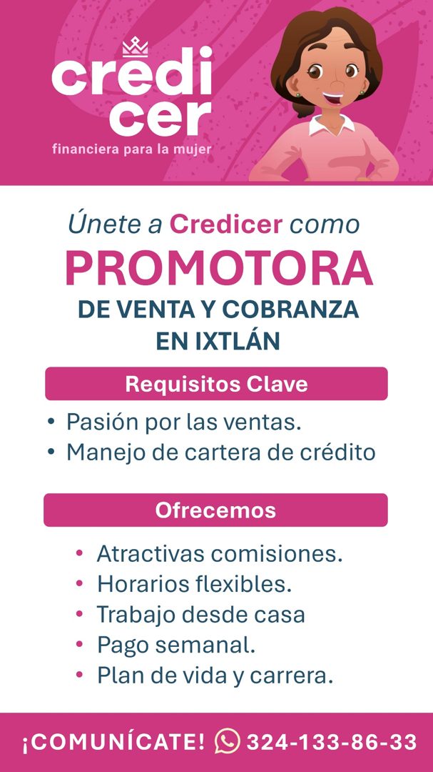 Banner del anuncio de la vacante: credi · cer · financiera para la mujer · Únete a Credicer como · PROMOTORA · DE VENTA Y COBRANZA · EN IXTLÁN · Requisitos Clave · • Pasión p