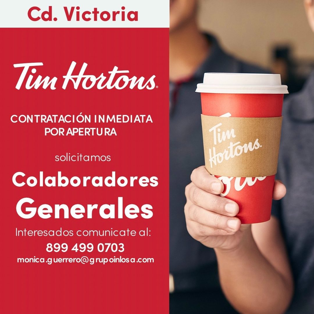 Banner del anuncio de la vacante: Cd. Victoria · Tim Hortons · CONTRATACIÓN INMEDIATA · POR APERTURA · solicitamos · Colaboradores · Generales · Interesados comunicate al: · 