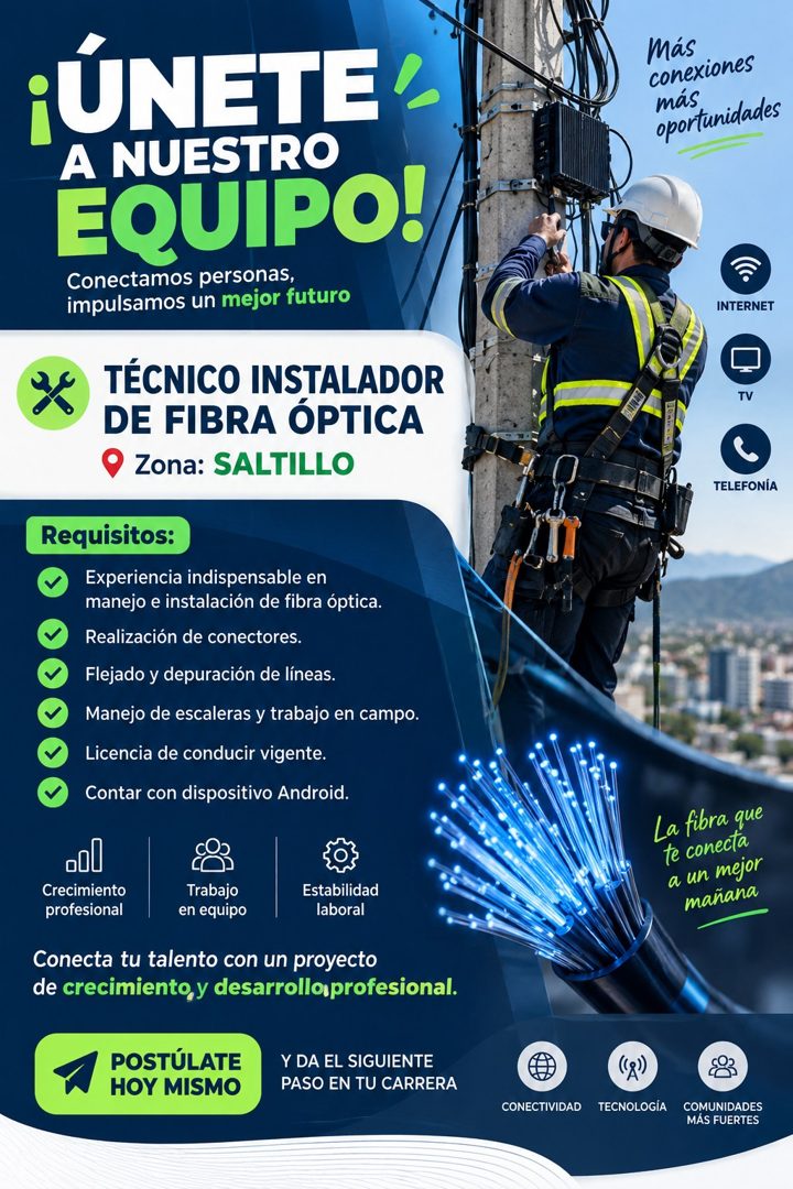 Banner del anuncio de la vacante: ¡ÚNETE · A NUESTRO · EQUIPO! · Conectamos personas, · impulsamos un mejor futuro · * · TÉCNICO INSTALADOR · DE FIBRA ÓPTICA · Zona: SALTILLO